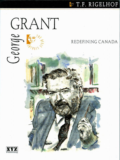 Title details for George Grant by T.F. Rigelhof - Wait list